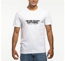 Load image into Gallery viewer, NEVER ENJOY ANYTHING (BE A MAN) T-Shirt