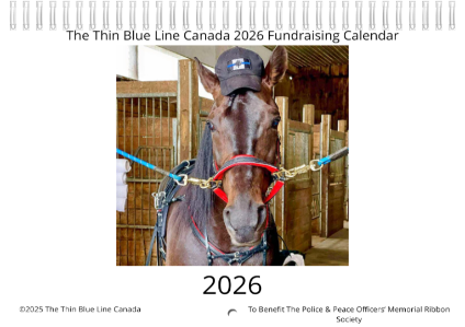 The 2026 Thin Blue Line Canada Fundraising Calendar (Wall Size and Desk Size) To Benefit The Police & Peace Officers’ Memorial Ribbon Society