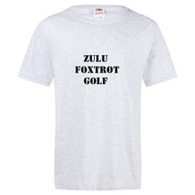 Load image into Gallery viewer, Zulu Foxtrot Golf (Zero F%$ks Given) T-Shirt