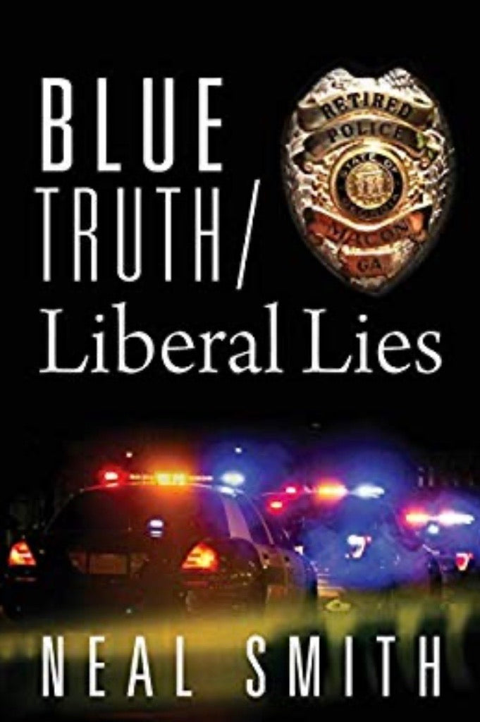 Blue Truth/Liberal Lies (Paperback Book) by Neal Smith